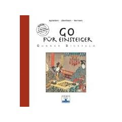 Go f�r Einsteiger. Spielen denken lernen