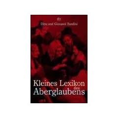Kleines Lexikon des Aberglaubens.