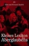 Kleines Lexikon des Aberglaubens.