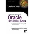 The Art and Science of Oracle Performance Tuning
