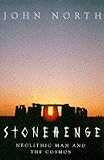 Stonehenge : A New Interpretation of Prehistoric Man and the Cosmos