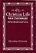 The Christian Life New Testament: King James Version, with Master Outlines & Study Notes