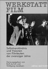 Review Edition Text + Kritik  / Werkstatt Film: Selbstverstandnis und Visionen von Filmleuten der zwanziger Jahre