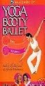 Yoga Booty Ballet: Total Toning Basics / Advanced Fat Burning