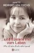 ... und fl�stere mir vom Leben: Wie ich den Krebs �berwand