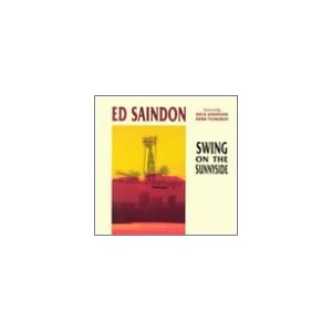 Swing on the Sunnyside by Ed Saindon (Audio CD - 1997) - Import