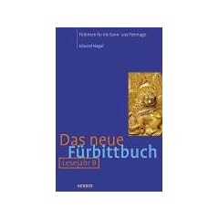 Das neue F�rbittbuch - Lesejahr B: F�rbitten f�r die Sonn- und Feiertage