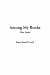 Among My Books, First Series