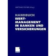 Handbuch Wertmanagement in Banken und Versicherungen.