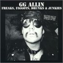 Freaks Faggots Drunks & Junkies