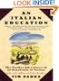 An Italian Education: The Further Adventures of an Expatriate in Verona (An Evergreen book)