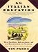 An Italian Education: The Further Adventures of an Expatriate in Verona (An Evergreen book)