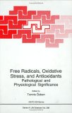 Free Radicals, Oxidative Stress, and Antioxidants: Pathological and Physiological Significance (NATO ASI SERIES)