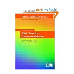 Stofftelegramme AWL, Gemeinschaftskunde, Deutsch. Aufgabenband: Holzer Stofftelegramme mit Original-Pr�fungsaufgaben. Kaufm�nnische Berufe; Baden-W�rttemberg