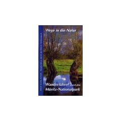 Wege in die Natur - Wanderf�hrer durch den M�ritz-Nationalpark