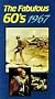 Fabulous 60's: Year 1967 [VHS]