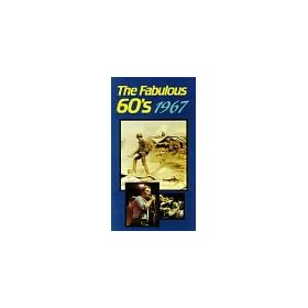 Fabulous 60's: Year 1967 [VHS]