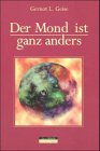 Der Mond ist ganz anders
