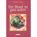 Der Mond ist ganz anders!