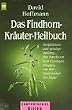 Das Findhorn - Kr�uter - Heilbuch