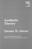 Aesthetic Theory (Theory and History of Literature) [Paperback] [1998] 1 Ed. Theodor W. Adorno, Robert Hullot-Kentor