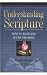 Understanding Scripture: How to Read and Study the Bible