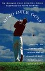 Mind Over Golf: How to Use Your Head to Lower Your Score