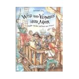 Wild und verwegen �bers Meer: Kinder spielen Seefahrer und Piratenvon "Bernhard Sch�n"