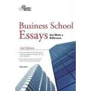 Business School Essays That Made a Difference (Princeton Review Series)