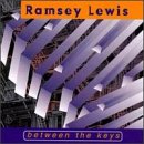 Ramsey Lewis - Between the Keys - Zortam Music