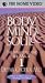 Body, Mind and Soul: The Mystery and The Magic by Dr. Deepak Chopra, M.D. (PBS)