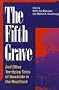 The Fifth Grave: And Other Terrifying Tales of Homicide in the Heartland (Great American Murder Mysteries)