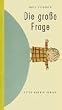 Die gro�e Frage