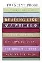 Reading Like a Writer: A Guide for People Who Love Books and for Those Who Want to Write Them