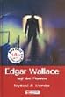 Edgar Wallace jagt das Phantom