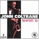 Click here to buy Newport '63 by  John Coltrane .