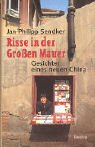 Risse in der gro&szlig;en Mauer - Gesichter eines neuen China - Jan-Philipp Sendker