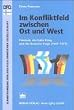 Im Konfliktfeld zwischen Ost und West