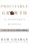 Profitable Growth Is Everyone's Business: 10 Tools You Can Use Monday Morning