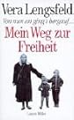 Von Nun an Ging's Bergauf--: Mein Weg Zur Freiheit