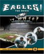 E-A-G-L-E-S! The Movie: A Tribute to the Most Passionate Fans in the NFL! by Arts Alliance Amer