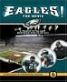 Eagles: The Movie