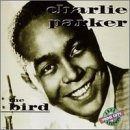 The Bird by  Charlie Parker 