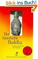 Der historische Buddha. Leben und Lehre des Gotama.