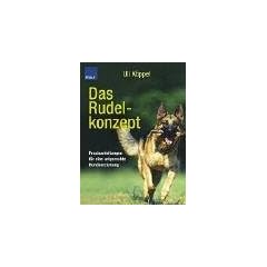 Rudelkonzept: Praxisanleitung f�r eine artgerechte Hundeerziehung