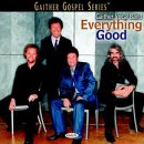 Gaither Vocal Band -  Everything Good