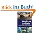 Magische Schweiz: Wanderungen zu Orten der Kraft