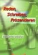 Reden, Schreiben, Pr�sentieren
