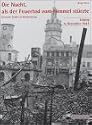 Die Nacht, als der Feuertod vom Himmel st&uuml;rzte - Leipzig 4. Dezember 1943. Deutsche St&auml;dte im Bombenkrieg