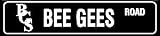 BEE GEES ROAD novelty gibbs rock street sign